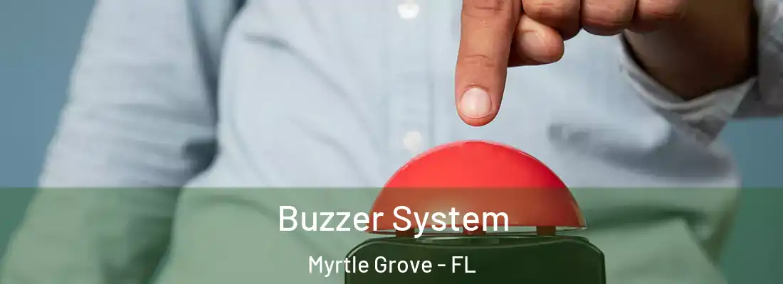  Buzzer System Myrtle Grove - FL
