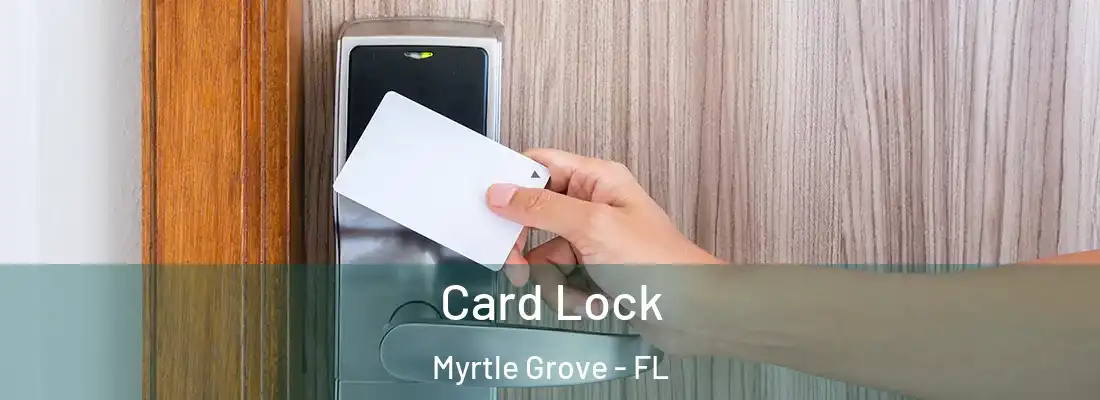 Card Lock Myrtle Grove - FL