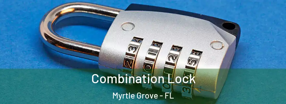  Combination Lock Myrtle Grove - FL