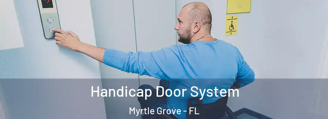 Handicap Door System Myrtle Grove - FL