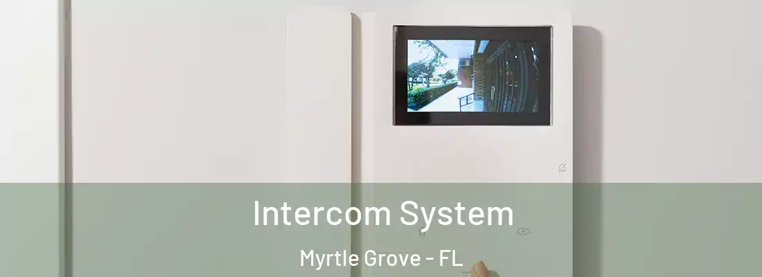 Intercom System Myrtle Grove - FL
