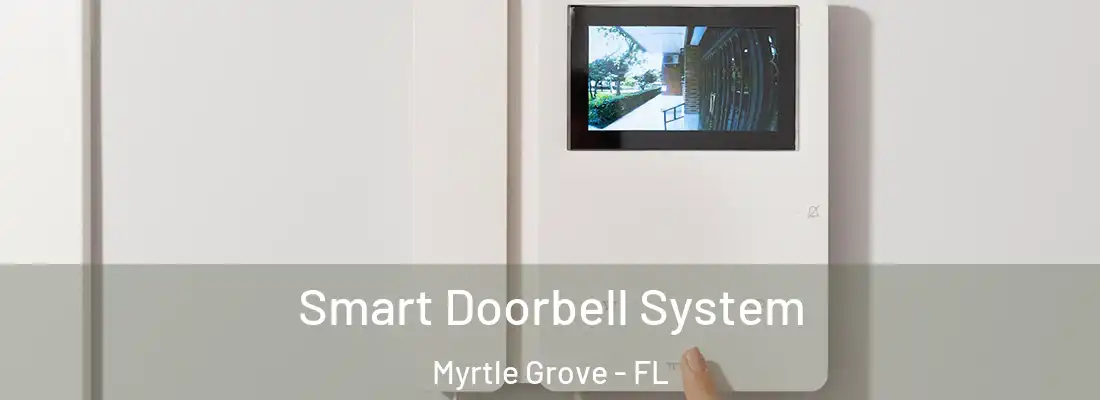 Smart Doorbell System Myrtle Grove - FL