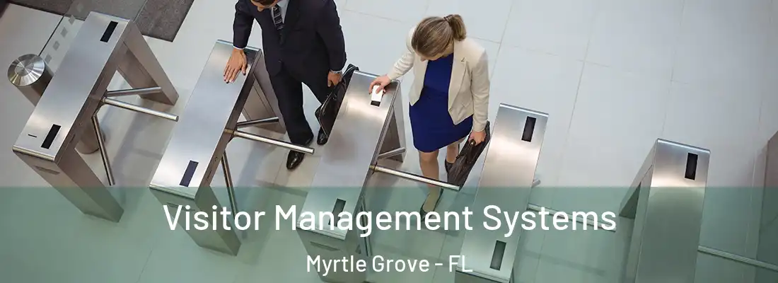 Visitor Management Systems Myrtle Grove - FL