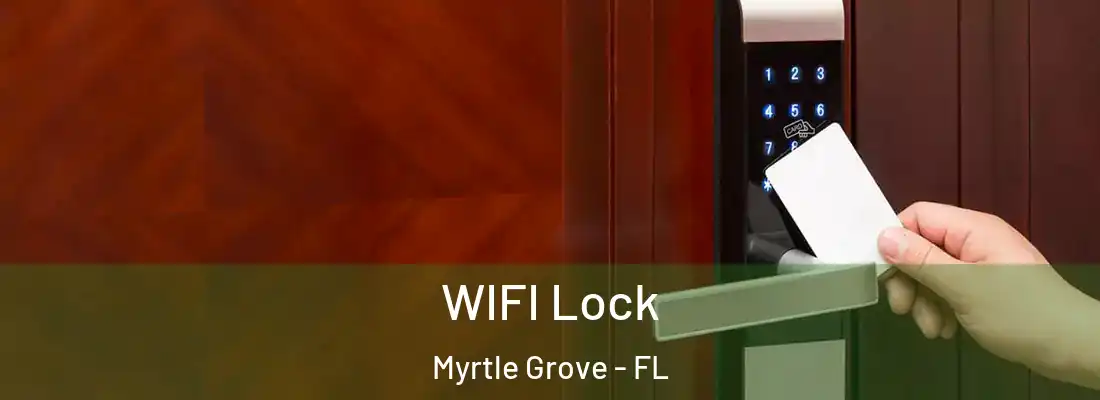  WIFI Lock Myrtle Grove - FL